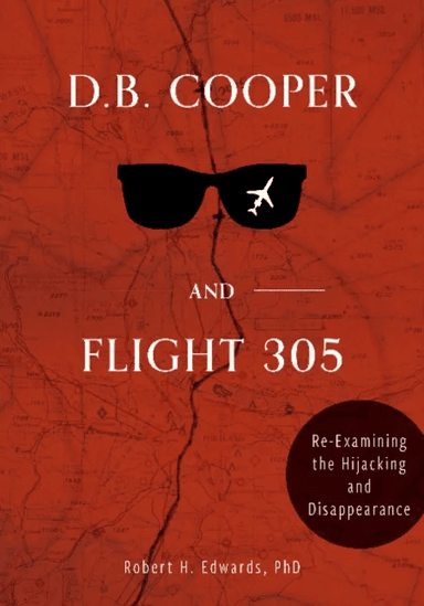 D. B. Cooper and Flight 305 av Robert H. Edwards