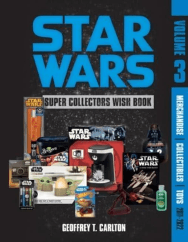 Star Wars Super Collector's Wish Book, Vol. 3 av Geoffrey T. Carlton