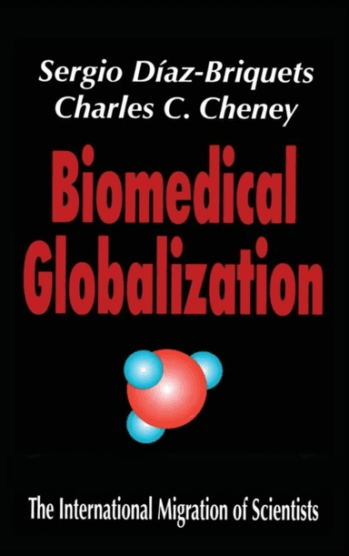 Biomedical Globalization av Charles Cheney