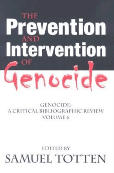 The Prevention and Intervention of Genocide