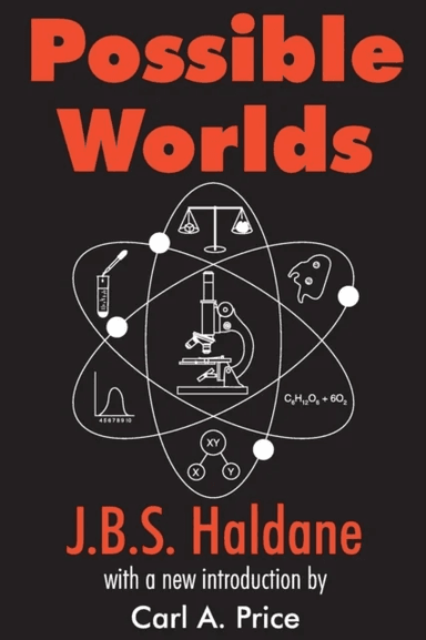 Possible Worlds av J.B.S. Haldane