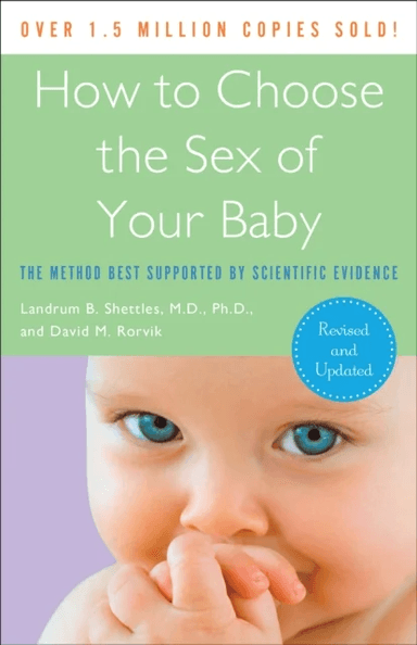 How to Choose the Sex of Your Baby av Landrum B. Shettles, David M. Rorvik