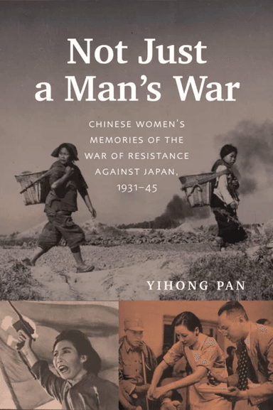 Not Just a Man's War av Yihong Pan