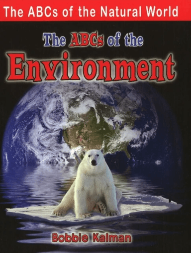 The ABCs of Environment av Kalman Bobbie