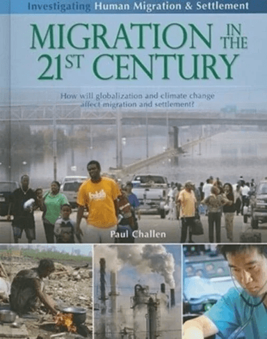 Migration in the 21st Century: How Will Globalization and Climate Change Affect Migration and Settle av Paul Challen