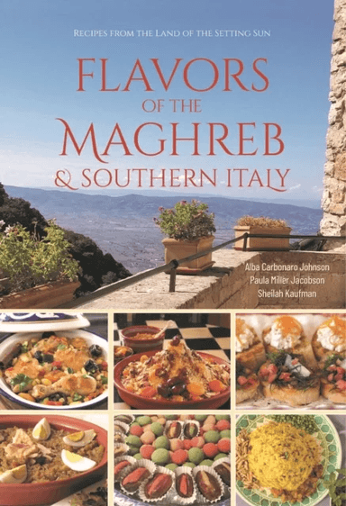 Flavors of the Maghreb av Alba Carbonaro Johnson, Paula Miller Jacobson, Sheilah Kaufman