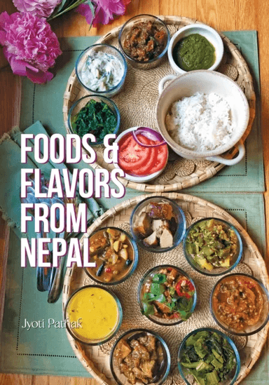 Foods and Flavors from Nepal av Jyoti Pathak