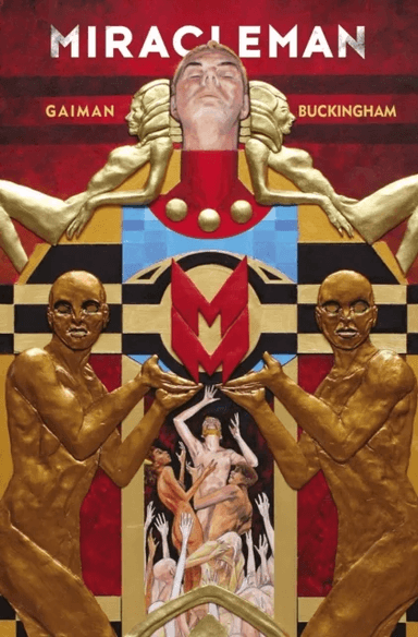 Miracleman by Gaiman &amp; Buckingham Book 1: The Golden Age av Neil Gaiman