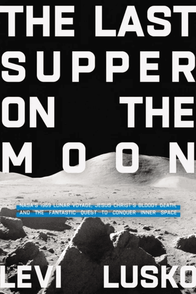 The Last Supper on the Moon av Levi Lusko