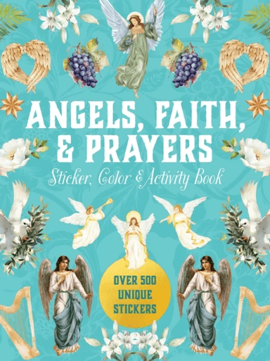 Angels, Faith &amp; Prayers Sticker, Color &amp; Activity Book av Editors of Chartwell Books