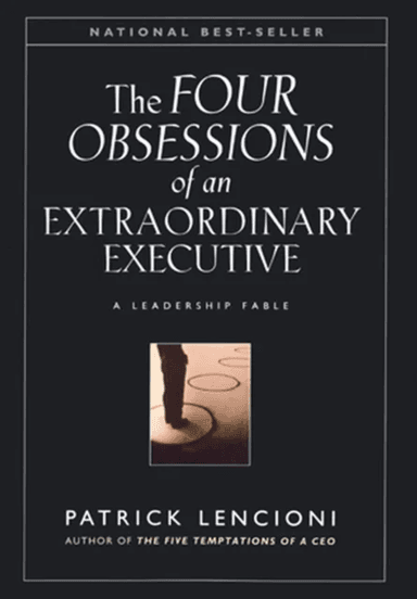 The Four Obsessions of an Extraordinary Executive av Patrick M. (Emeryville California) Lencioni