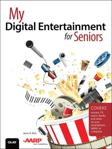My Digital Entertainment for Seniors (Covers movies, TV, music, books and more on your smartphone, t av Jason R. Rich