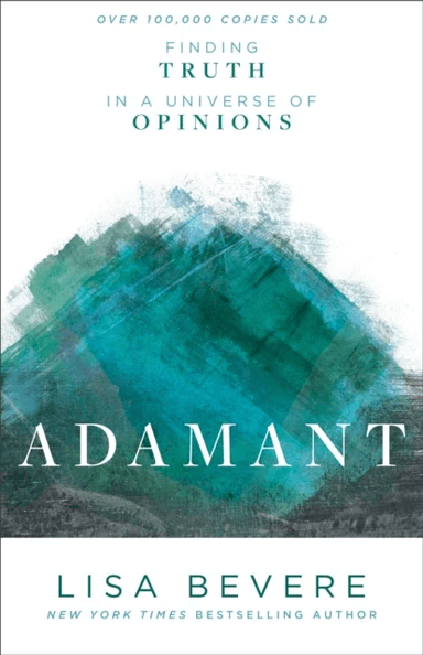 Adamant ¿ Finding Truth in a Universe of Opinions av Lisa Bevere