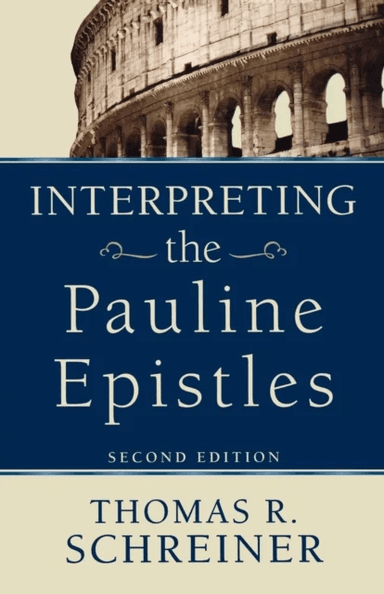 Interpreting the Pauline Epistles av Thomas R. Schreiner