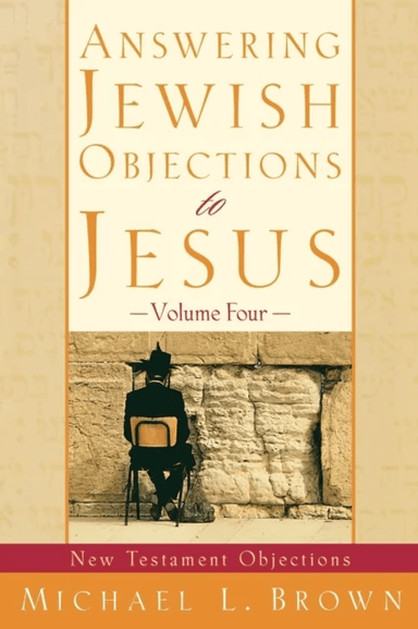 Answering Jewish Objections to Jesus - New Testament Objections av Michael L. Brown