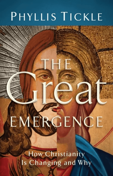 The Great Emergence - How Christianity Is Changing and Why av Phyllis Tickle