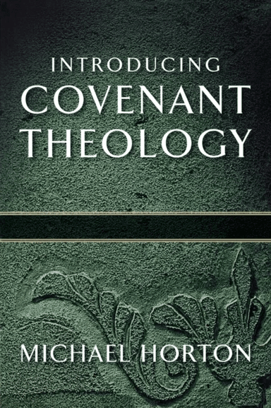 Introducing Covenant Theology av Michael Horton
