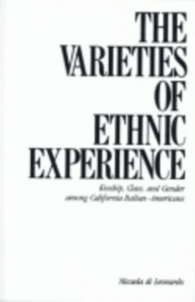 The Varieties of Ethnic Experience av Micaela Di Leonardo