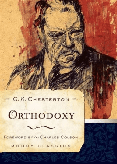 Orthodoxy av G. K. Chesterton