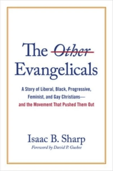 The Other Evangelicals av Isaac B Sharp