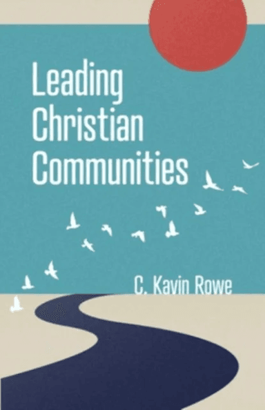 Leading Christian Communities av C Kavin Rowe