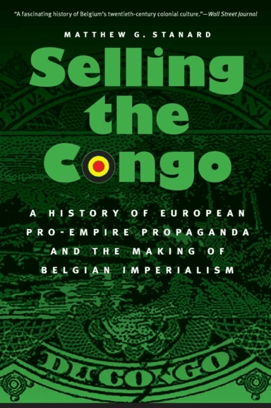 Selling the Congo av Matthew G. Stanard