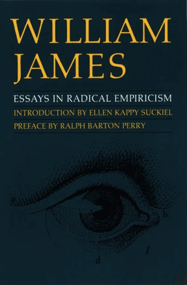 Essays in Radical Empiricism av William James