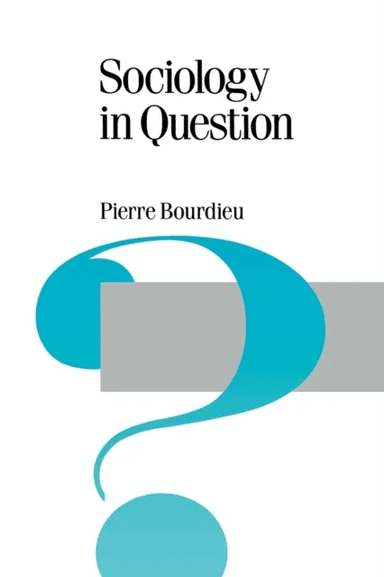 Sociology in Question av Pierre Bourdieu