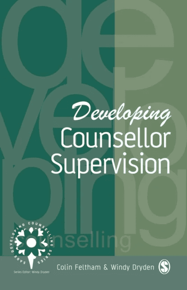 Developing Counsellor Supervision av Colin Feltham, Windy Dryden