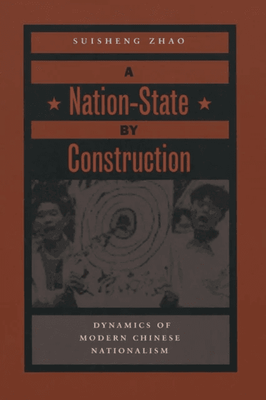 A Nation-State by Construction av Suisheng Zhao