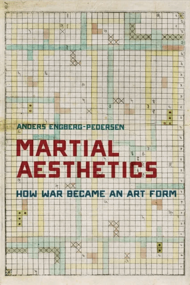 Martial Aesthetics av Anders Engberg-Pedersen