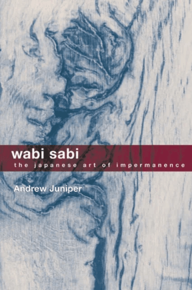 Wabi Sabi av Andrew Juniper