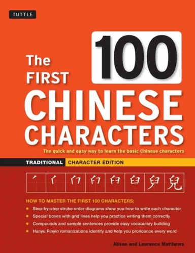 The First 100 Chinese Characters: Traditional Character Edition av Laurence Matthews, Alison Matthews