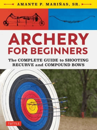 Archery for Beginners av Amante P. Marinas