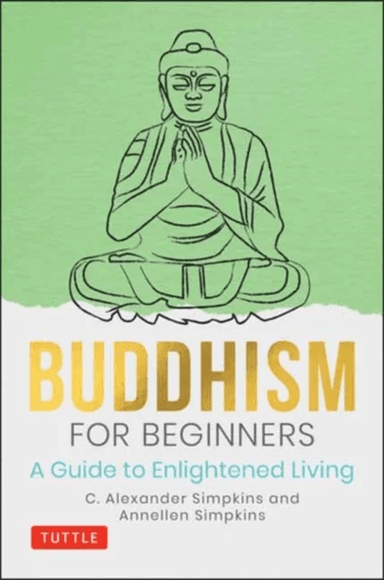 Buddhism for Beginners av C. Alexander PhD Simpkins, Annellen Simpkins