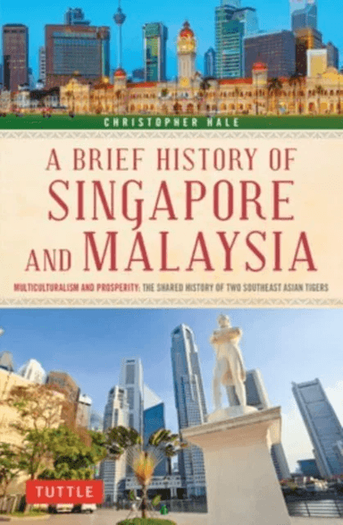A Brief History of Singapore and Malaysia av Christopher Hale