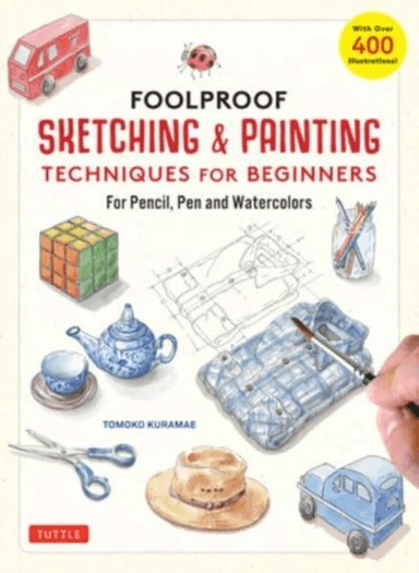 Foolproof Sketching &amp; Painting Techniques for Beginners av Tomoko Kuramae