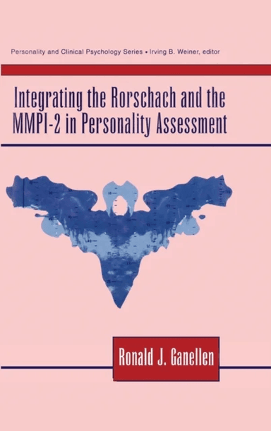 Integrating the Rorschach and the MMPI-2 in Personality Assessment av Ronald J. Ganellen