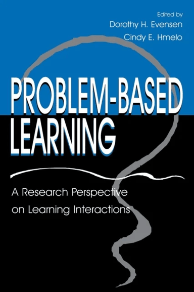 Problem-based Learning av Dorothy H. Evensen, Cindy E. Hmelo, Cindy E. Hmelo-Silver