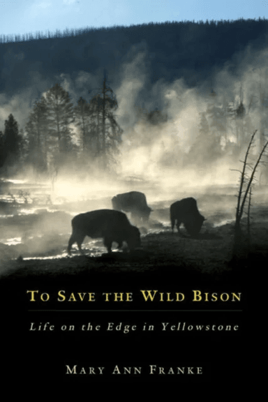 To Save the Wild Bison av M. A. Franke