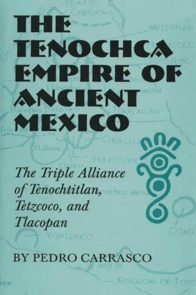 The Tenochca Empire of Ancient Mexico av Pedro Carrasco