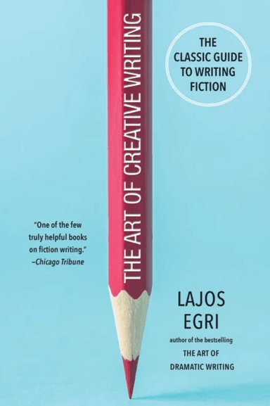 The Art Of Creative Writing av Lajos Egri