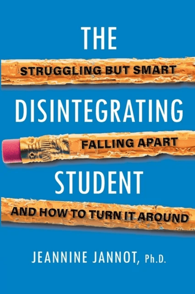 The Disintegrating Student av Jeannine Jannot