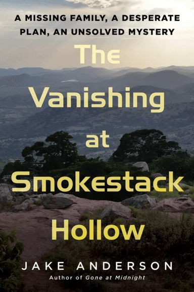 The Vanishing At Smokestack Hollow av Jake Anderson