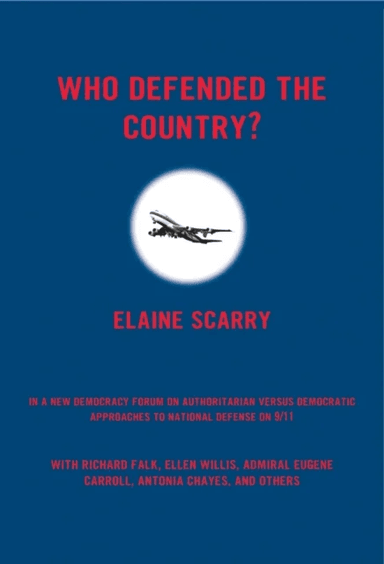 Who Defended The Country? av Professor of English and American Literature Elaine (Harvard University) Scarry