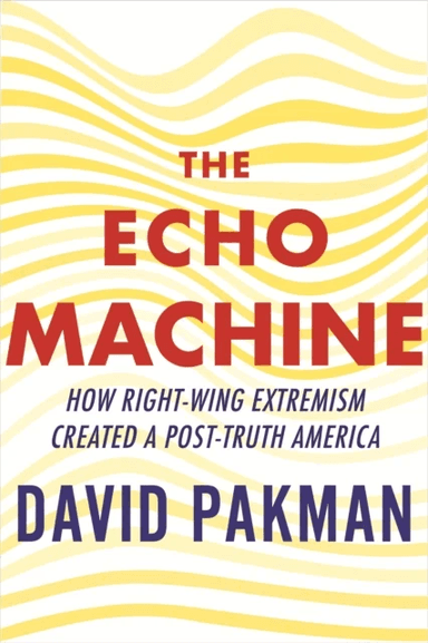 The Echo Machine av David Pakman