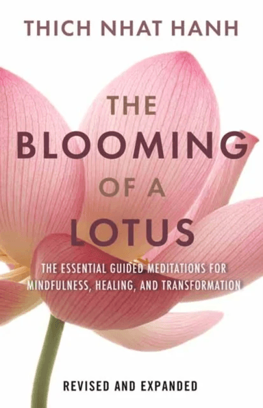 The Blooming of a Lotus av Thich Nhat Hanh