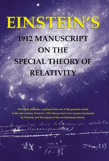 Einstein's 1912 Manuscript on the Theory of Relativity: a Facsimile