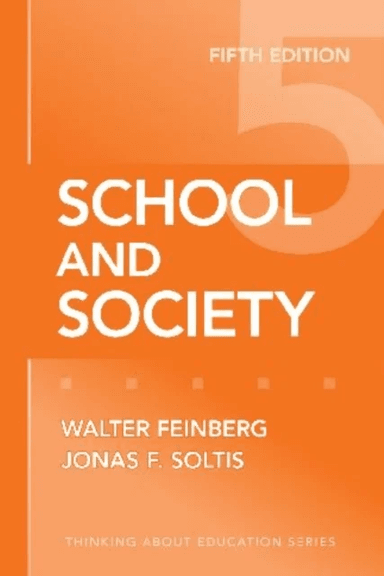 School and Society av Walter Feinberg, Jonas F. Soltis