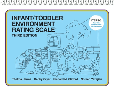 Infant/Toddler Environment Rating Scale (ITERS-3) av Thelma Harms, Debby Cryer, Richard M. Clifford, Noreen Yazejian